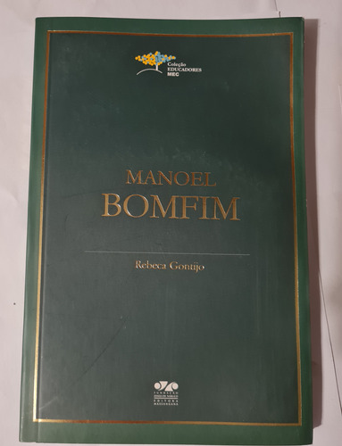 Livro, Manoel Bomfim, Coleção Educadores Mec, Rebeca Gontijo