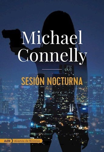 Sesión Nocturna - Michael Connelly