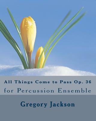 Libro All Things Come To Pass Op. 36 - Dr Gregory Jackson