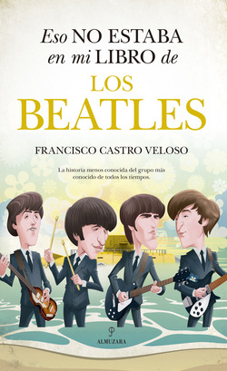 Libro Eso No Estaba En Mi Libro De Los Beatlesde Francisco C