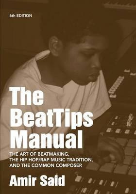 Libro The Beattips Manual : The Art Of Beatmaking, The Hi...