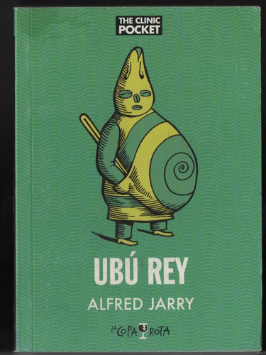 Ubú Rey Alfred Jarry  The Clinic Pocket La Copa Rota