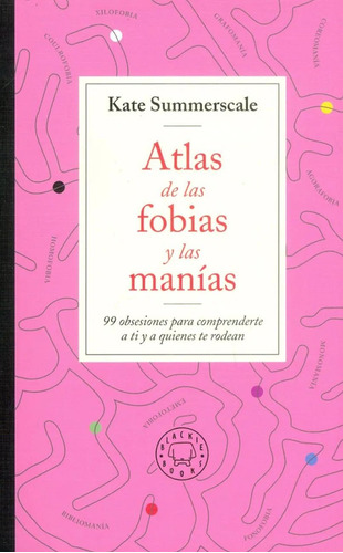 Atlas de las fobias y las manías Kate Summerscale Editorial Blackie Books Tapa blanda Español