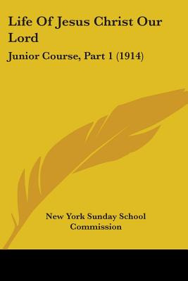 Libro Life Of Jesus Christ Our Lord: Junior Course, Part ...