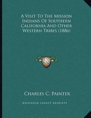 Libro A Visit To The Mission Indians Of Southern Californ...