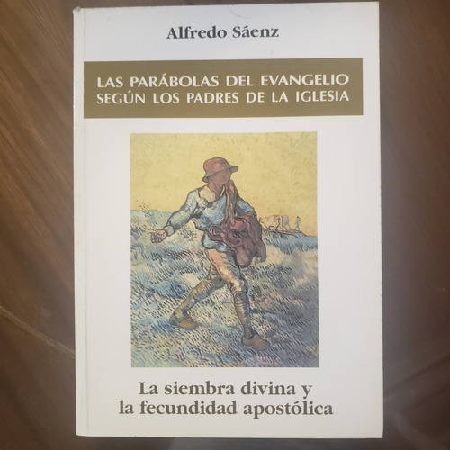 Parabolas La Siembre Divina Y La Fecundidad Ap Alfredo Saenz