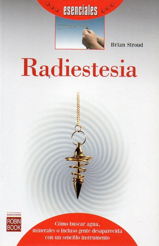 RADESTESIA, de BRIAN STROUD. Editorial Robinbook en español