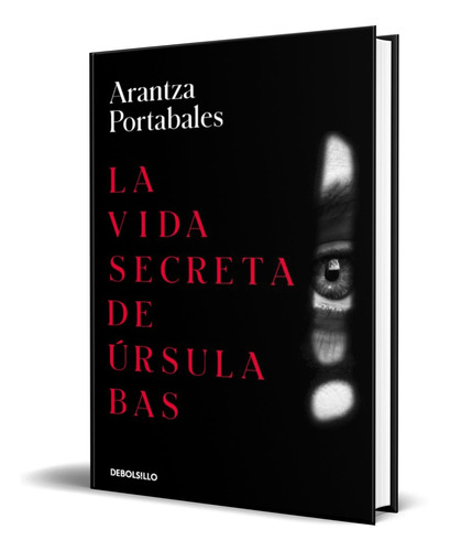 Libro La Vida Secreta De Ursula Bas [ Original ]  