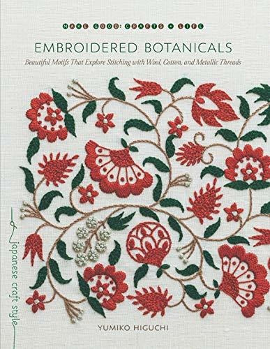 Embroidered Botanicals : Beautiful Motifs That Explore Stitching With Wool, Cotton, And Metalic T..., De Yumiko Higuchi. Editorial Shambhala Publications Inc, Tapa Blanda En Inglés