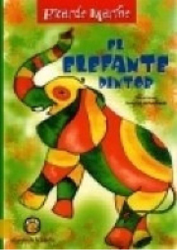 Libro - Elefante Pintor (inventor De Animales) - Mariño Ric