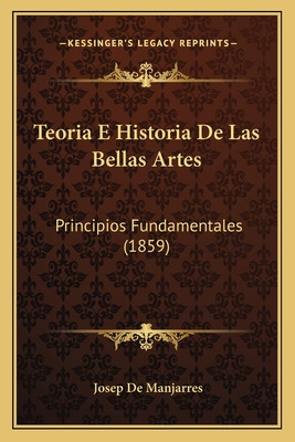 Libro Teoria E Historia De Las Bellas Artes: Principios F...