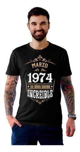 Playera Mes Marzo 50 Años Siendo Increíble Env