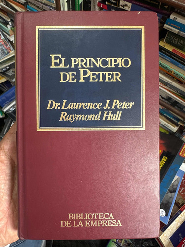 El Principio De Peter - Dr. Laurence J. Peter - Tapa Dura