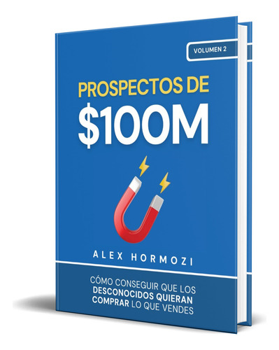 Prospectos De M, De Alex Hormozi. Editorial Acquisition, Tapa Blanda En Español, 2024