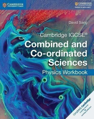 Cambridge Igcse (r) Combined And Co-ordinated Sciences Physi