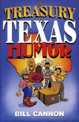 A Treasury Of Texas Humor, De Bill Cannon. Editorial Republic Texas Press U S, Tapa Blanda En Inglés
