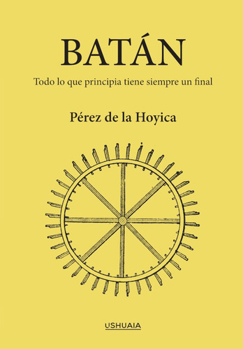 Batán, de Pérez de la Hoyica. Editorial Ushuaia Ediciones, tapa blanda en español, 2021