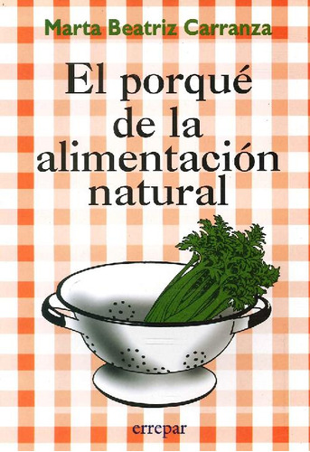 Libro El Porqué De La Alimentación Natural De Martha Beatriz