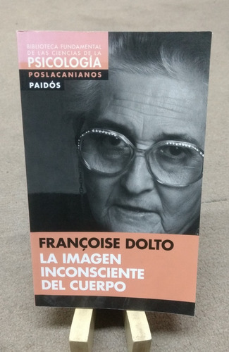 La Imagen Inconsciente Del Cuerpo - Françoise Dolto