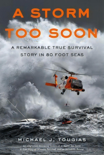 A Storm Too Soon : A Remarkable True Survival Story In 80 F, De Michael J. Tougias. Editorial St Martin's Press En Inglés