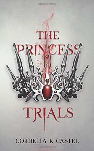 The Princess Trial: Un Romance Distopico Para Adultos Jovene