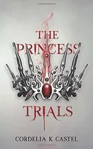 Comprar The Princess Trial: Un Romance Distopico Para Adultos Jovene