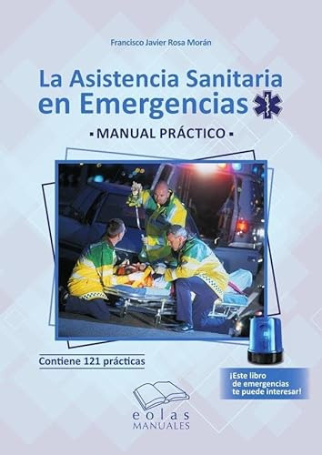 La Asistencia Sanitaria En Emergencias - Rosa Moran Francisc