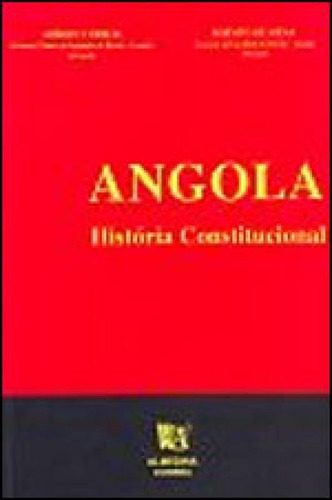 Angola - Historia Constitucional: História Constitucional, De Correia, Aderito / Sousa, Bornito De. Editora Almedina Brasil, Capa Mole Em Português