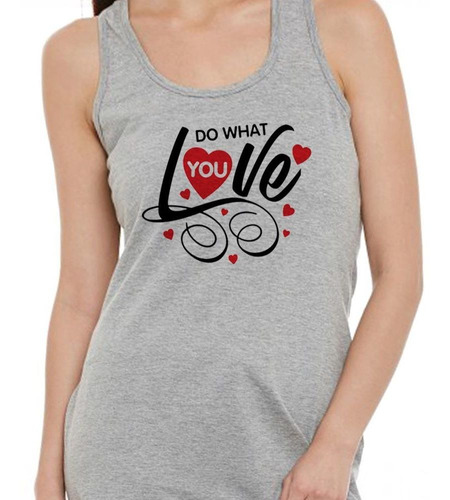 Musculosa Frase Do What You Love