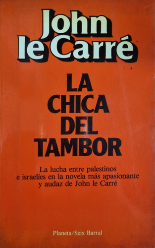 La Chica Del Tambor. J. Le Carré