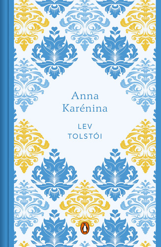 Anna Karênina, de Tolstói, Lev. Editorial Penguin Clásicos, tapa dura en español, 2022