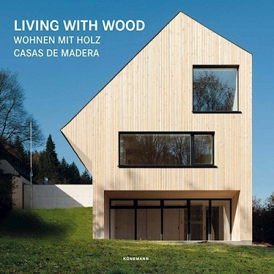 Living With Wood. Casas De Madera  - Claudia Martinez Alonso