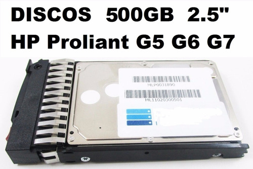Discos De 500gb Para Hp Proliant G5 G6 G7 2.5 Sas Ml Dl Sata