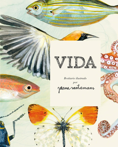 Vida Bestiario Ilustrado Por Joana Santamans - Santamans,...