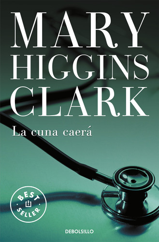 La Cuna Caerãâ¡, De Higgins Clark, Mary. Editorial Debolsillo, Tapa Blanda En Español