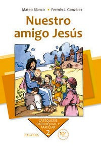 Nuestro Amigo Jesus Catequesis 2 - Blanco,mateo