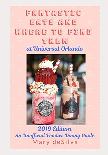 Fantastic Eats And Where To Find Them At Universal Orlando 2019 Edition: An Unofficial Foodieøs Dining Guide, De Desilva, Mary. Editorial Independently Published, Tapa Blanda En Inglés