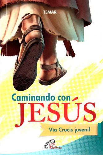 Caminando Con Jesús. Vía Crucis Juvenil