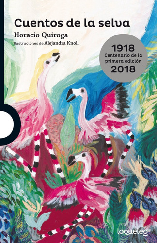 Cuentos De La Selva. Horacio Quiroga. Ed. Loqueleo (Usado)