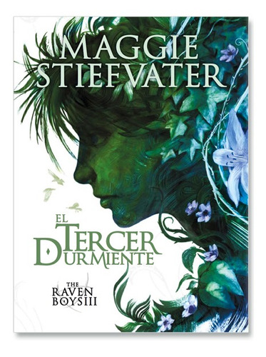 Raven Boys 3: El Tercer Durmiente - Maggie Stiefvater