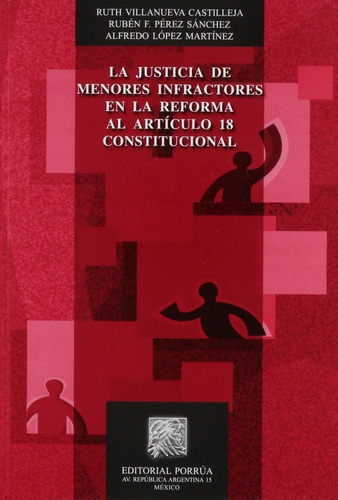 Justicia De Menores Infractores En La Reforma Al Articulo 18