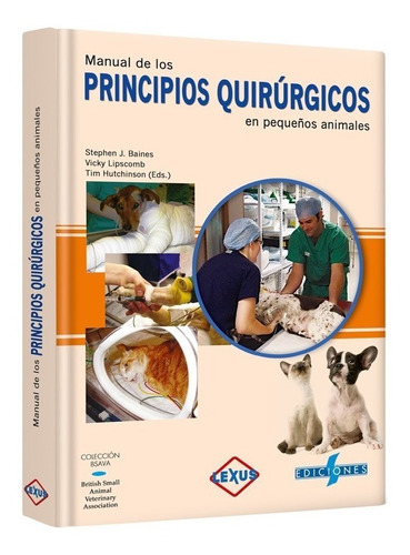 Manual De Los Principios Quirúrgicos - Lexus Editores