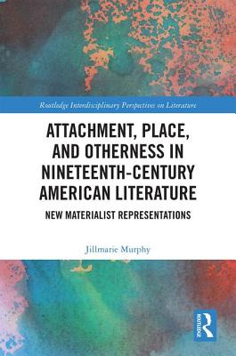 Libro Attachment, Place, And Otherness In Nineteenth-cent...