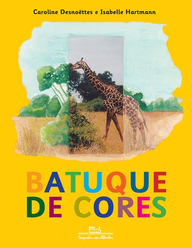 Batuque De Cores - Editora Companhia Das Letrinhas