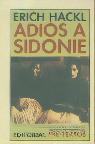 Adiãâ³s A Sidonie, De Hackl, Erich. Editorial Pre-textos, Tapa Blanda En Español