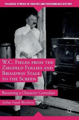 Libro W.c. Fields From The Ziegfeld Follies And Broadway ...