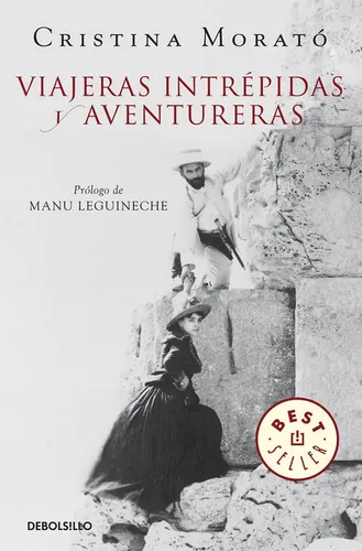 Viajeras Intrepidas Y Aventureras Ne - Morato,cristina