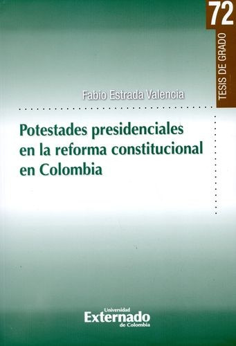 Libro Potestades Presidenciales En La Reforma Constituciona