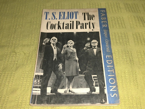 The Cocktail Party - T. S. Eliot - Faber
