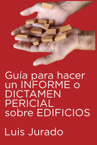 Libro: Guía Para Hacer Un Informe O Dictamen Pericial Sobre